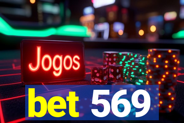 bet 569